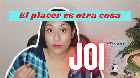 joi españolxxx|El placer es otra cosa .